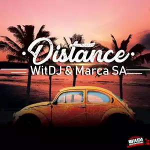 WitDJ - Distance ft. MarcaSA